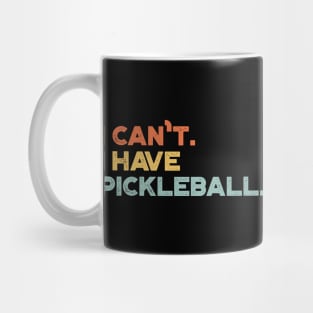 I Can't I Have Pickleball Funny (Sunset) Mug